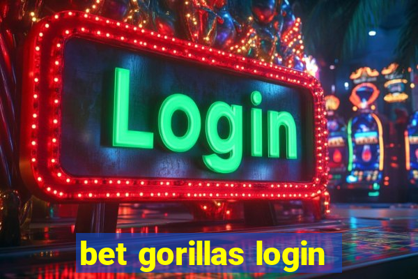 bet gorillas login